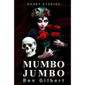 Mumbo Jumbo: Short Stories