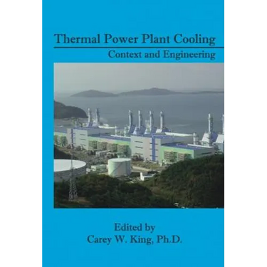 Thermal Power Plant Cooling: Context and Engineering