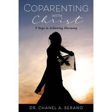 Coparenting with Christ: 9 Steps to Achieving Harmony