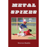 Metal Spikes