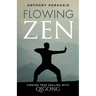 Flowing Zen: Finding True Healing with Qigong