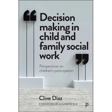 Decision Making in Child and Family Social Work: Perspectives on Children's Participation