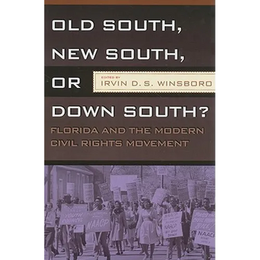 Old South, New South, or Down South?: Florida and the Modern Civil Rights Movement
