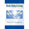 Death, Dying, & Living
