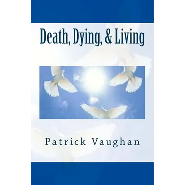 Death, Dying, & Living