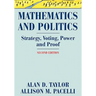 Mathematics and Politics: Strategy, Voting, Power, and Proof