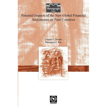 Potential Impacts of the New Global Financial Architecture on Poor Countries
