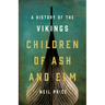 Children of Ash and Elm: A History of the Vikings