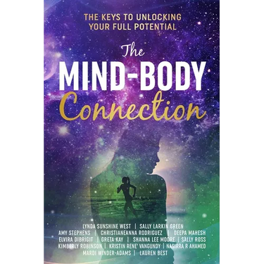 The Mind-Body Connection: The Keys to Unlocking Your Full Potential