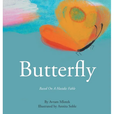 Butterfly: Based On A Hasidic Fable