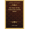 The Order Of The Eastern Star And Its Ritual