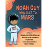 Noah Guy who Flies to Mars