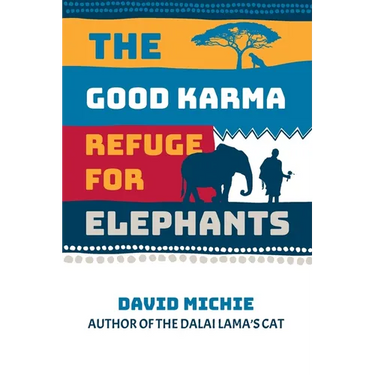 The Good Karma Refuge for Elephants