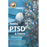 Healing PTSD & Trauma: Build Resilience, Overcome Abuse and Discover Strategies & Coping Mechanisms to Help Develop the Inner Calm We All Want in Life