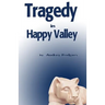 Tragedy in Happy Valley