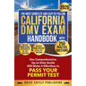 The Most Complete and Easy-to-Follow California DMV Exam Handbook With 250 Practice Questions