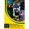 Mike Becker's Helicopter Handbook. Volume 1: Basic Training for Helicopter Pilots and Instructors