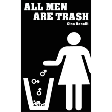 All Men Are Trash