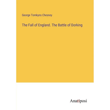 The Fall of England. The Battle of Dorking
