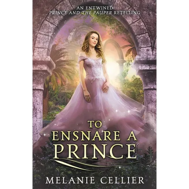 To Ensnare a Prince: An Entwined Prince and the Pauper Retelling