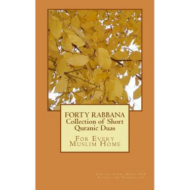 FORTY RABBANA - Collection of Short Quranic Duas