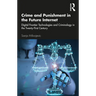 Crime and Punishment in the Future Internet: Digital Frontier Technologies and Criminology in the Twenty-First Century