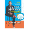 Ethics and Compliance For Humans
