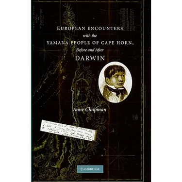 European Encounters with the Yamana People of Cape Horn, Before and After Darwin