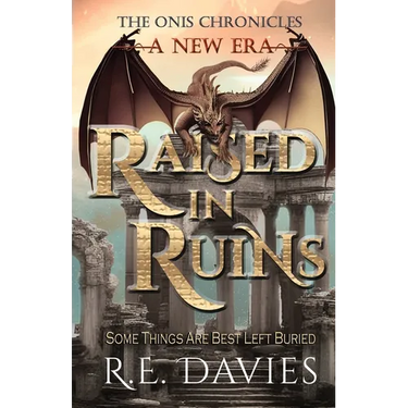 A New Era: Raised In Ruins
