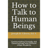 How to Talk to Human Beings: Communicating Critically and Constructively with Difficult Urban Students