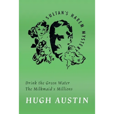 Drink the Green Water / The Milkmaid's Millions