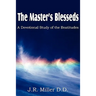 The Master's Blesseds, a Devotional Study of the Beatitudes