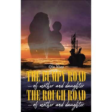 The Bumpy Road - of mother and daughter; The Rough Road - of mother and daughter