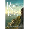 Roots of the Bay