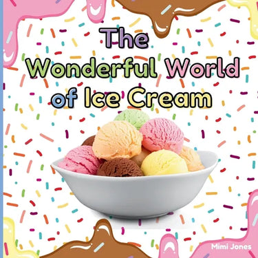 The Wonderful World of Ice Cream: Interesting Facts About Ice Cream