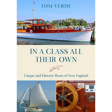 In a Class All Their Own: Unique and Historic Boats of New England