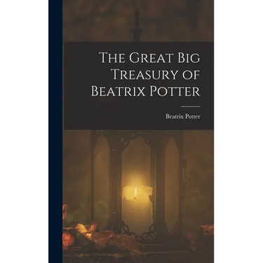 The Great Big Treasury of Beatrix Potter