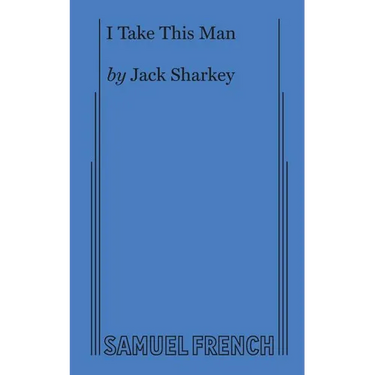 I Take This Man: A Screwball Farce