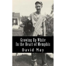 Growing Up White: In the Heart of Memphis