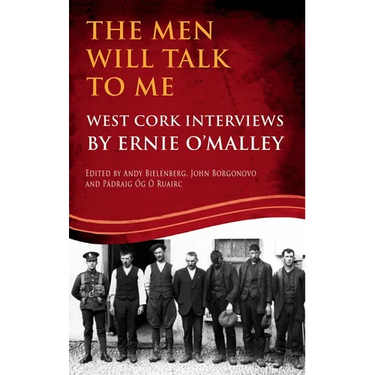 The Men Will Talk To Me: West Cork Interviews