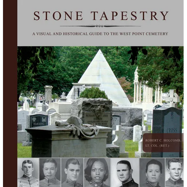Stone Tapestry: A Visual and Historical Guide to the West Point Cemetery