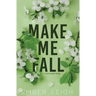 Make Me Fall