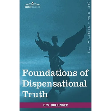 Foundations of Dispensational Truth