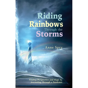 Riding Rainbows Through the Storms