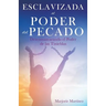 Esclavizada al Poder del Pecado