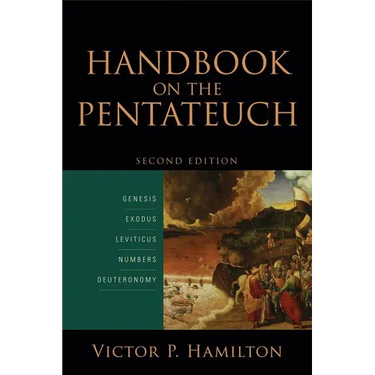 Handbook on the Pentateuch: Genesis, Exodus, Leviticus, Numbers, Deuteronomy