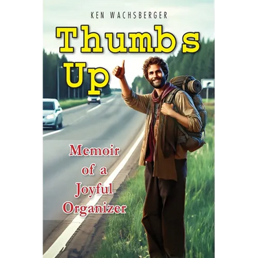 Thumbs Up: Memoir of a Joyful Organizer