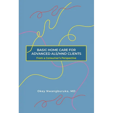 Basic Home Care for Advanced Als/Mnd Clients: From a Consumer's Perspective