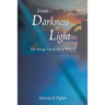 From Darkness to Light: The Strange Life of Marty Wilkins