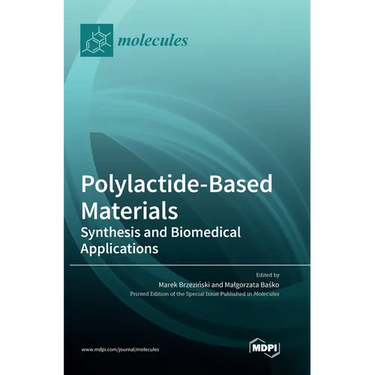 Polylactide-Based Materials: Synthesis and Biomedical Applications